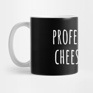 Professional Cheese Eater Mug